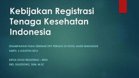 Kebijakan Registrasi Tenaga Kesehatan Indonesia