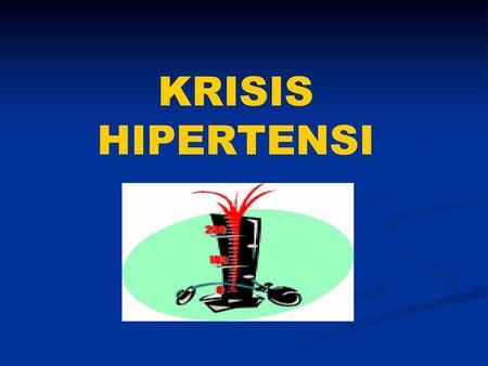 KRISIS HIPERTENSI.