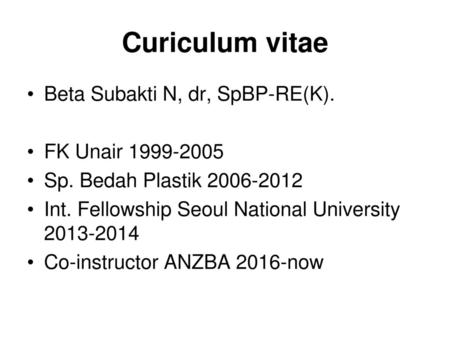 Curiculum vitae Beta Subakti N, dr, SpBP-RE(K). FK Unair