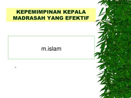 KEPEMIMPINAN KEPALA MADRASAH YANG EFEKTIF