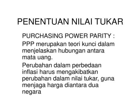 PENENTUAN NILAI TUKAR PURCHASING POWER PARITY :