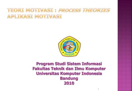 Teori Motivasi : Process theories Aplikasi Motivasi