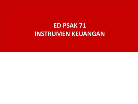 ED PSAK 71 INSTRUMEN KEUANGAN