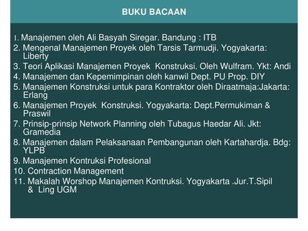 2. Mengenal Manajemen Proyek oleh Tarsis Tarmudji. Yogyakarta: Liberty