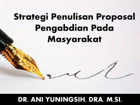 Strategi Penulisan Proposal Pengabdian Pada Masyarakat