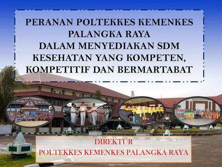 DIREKTUR POLTEKKES KEMENKES PALANGKA RAYA