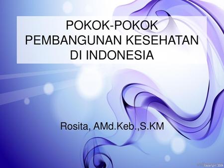 POKOK-POKOK PEMBANGUNAN KESEHATAN DI INDONESIA