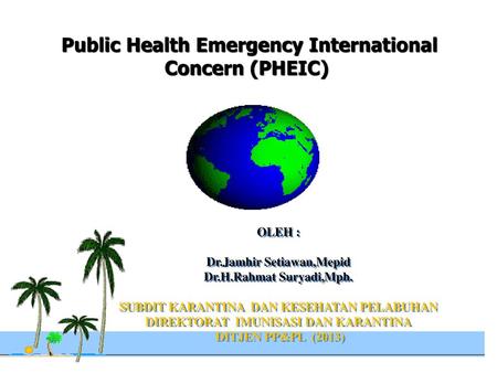 Public Health Emergency International Concern (PHEIC)