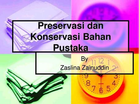 Preservasi dan Konservasi Bahan Pustaka