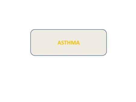 ASTHMA.