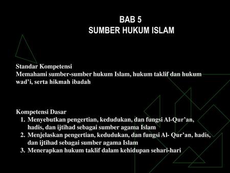 BAB 5 SUMBER HUKUM ISLAM Standar Kompetensi