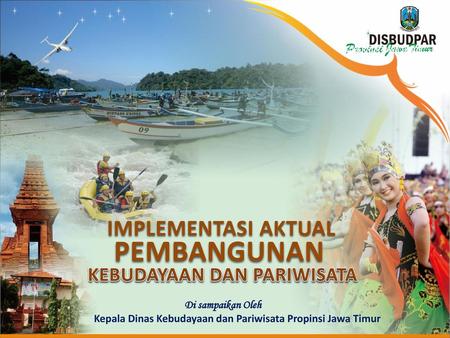 Kepala Dinas Kebudayaan dan Pariwisata Propinsi Jawa Timur