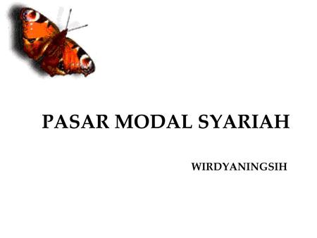 PASAR MODAL SYARIAH WIRDYANINGSIH.