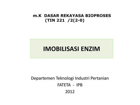 Departemen Teknologi Industri Pertanian FATETA - IPB 2012