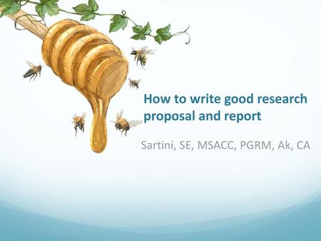 How to write good research proposal and report