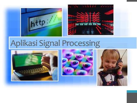 Aplikasi Signal Processing