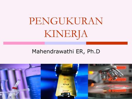 PENGUKURAN KINERJA Mahendrawathi ER, Ph.D.