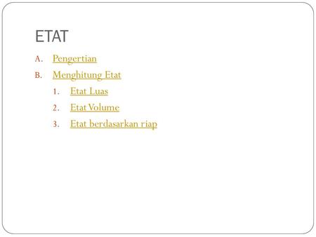 ETAT Pengertian Menghitung Etat Etat Luas Etat Volume