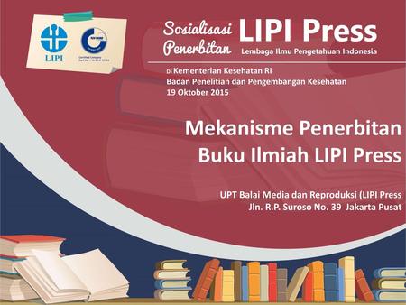 Mekanisme Penerbitan Buku Ilmiah LIPI Press