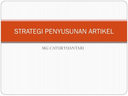 STRATEGI PENYUSUNAN ARTIKEL