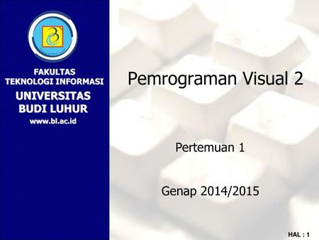 Pemrograman Visual 2 Pertemuan 1 Genap 2014/2015.