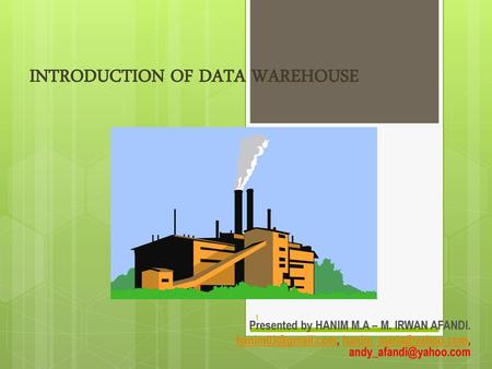 INTRODUCTION OF DATA WAREHOUSE