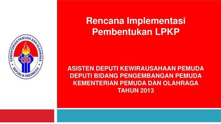 Rencana Implementasi Pembentukan LPKP