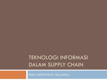 Teknologi Informasi dalam Supply Chain