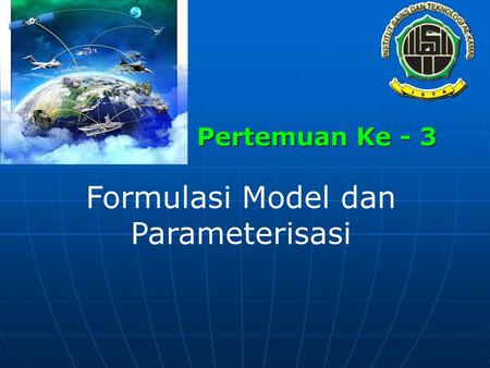Pertemuan Ke - 3 Formulasi Model dan Parameterisasi.
