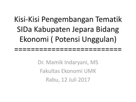 Dr. Mamik Indaryani, MS Fakultas Ekonomi UMK Rabu, 12 Juli 2017