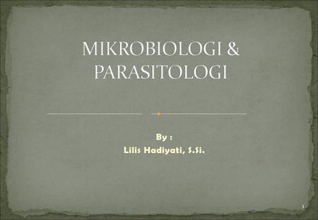 MIKROBIOLOGI & PARASITOLOGI