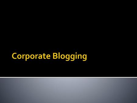 Corporate Blogging.