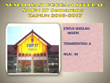 SOSIALISASI PRORAM SEKOLAH SMPN 37 Semarang TAHUN