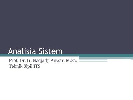 Prof. Dr. Ir. Nadjadji Anwar, M.Sc. Teknik Sipil ITS