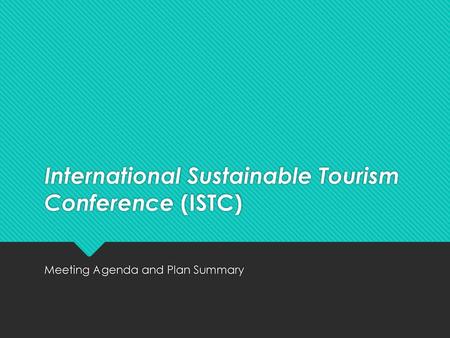 International Sustainable Tourism Conference (ISTC)