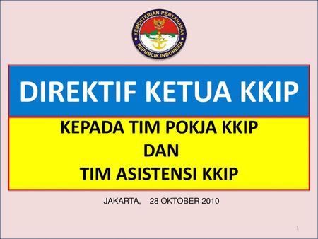 KEPADA TIM POKJA KKIP DAN TIM ASISTENSI KKIP