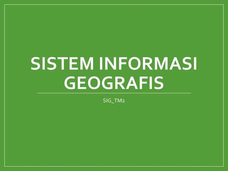 Sistem informasi GEOGRAFIS