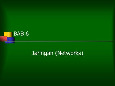BAB 6 Jaringan (Networks). Overview Menerangkan komponen dasar sebuah jaringan Menerangkan metode transmisi data Membedakan antara berbagai jenis saluran.