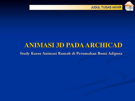 ANIMASI 3D PADA ARCHICAD