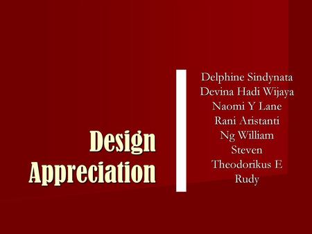 | Design Appreciation Delphine Sindynata Devina Hadi Wijaya