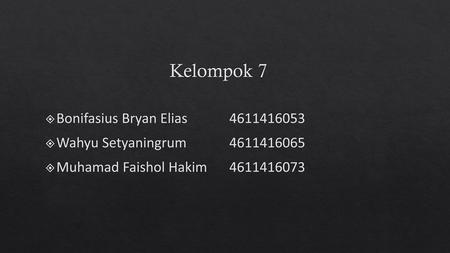 Kelompok 7 Bonifasius Bryan Elias