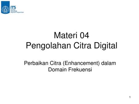 Materi 04 Pengolahan Citra Digital