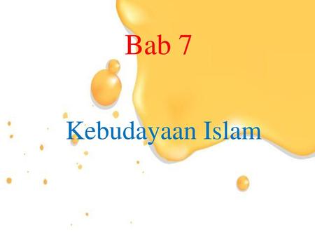 Bab 7 Kebudayaan Islam.