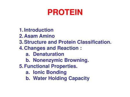 PROTEIN Introduction Asam Amino Structure and Protein Classification.