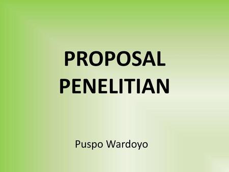 PROPOSAL PENELITIAN Puspo Wardoyo.