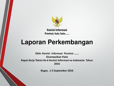 Komisi Informasi Provinsi/kab/kota Laporan Perkembangan