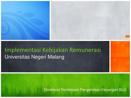 Implementasi Kebijakan Remunerasi Universitas Negeri Malang