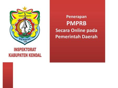 Penerapan PMPRB Secara Online pada Pemerintah Daerah