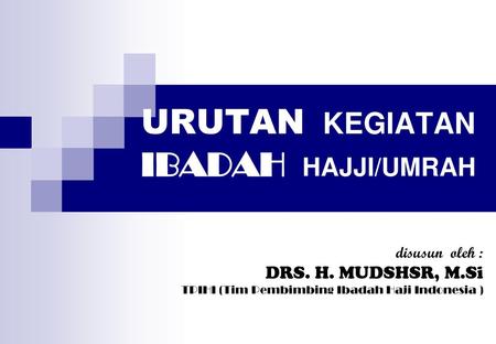 URUTAN KEGIATAN IBADAH HAJJI/UMRAH