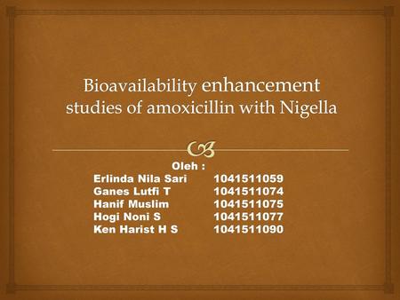 Bioavailability enhancement studies of amoxicillin with Nigella